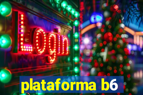 plataforma b6